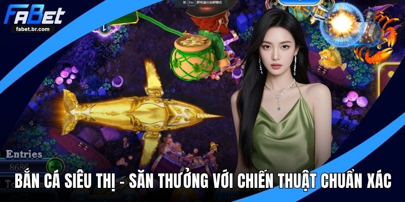 bắn cá siêu thị