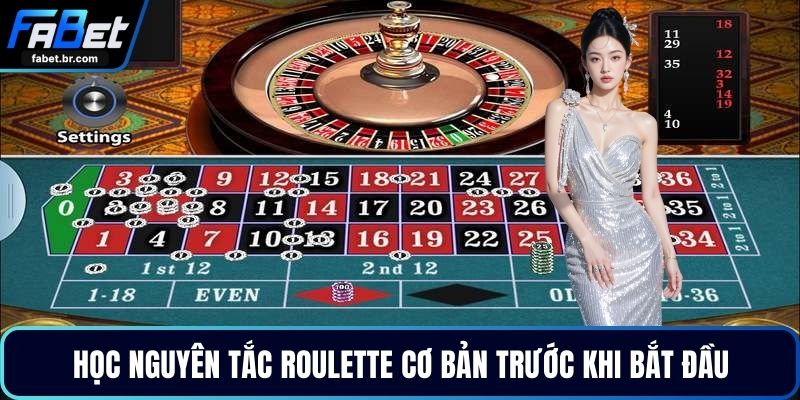 Học nguyên tắc Roulette cơ bản trước khi bắt đầu