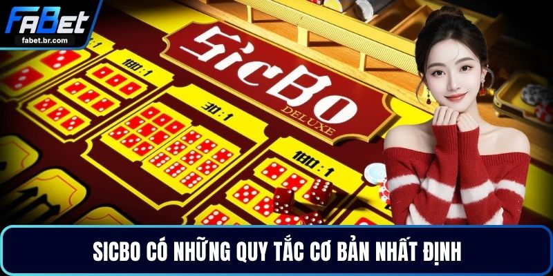 Sicbo có những quy tắc cơ bản nhất định